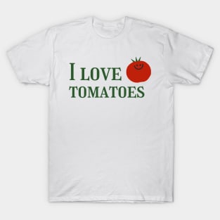 I love tomatoes T-Shirt